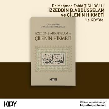 Dr. Öğr. Üyesi Mehmed Zahid TIĞLIOĞLU'nun "İzzeddin B. Abdüsselam Çilenin Hikmeti" başlıklı kitabı yayımlanmıştır.