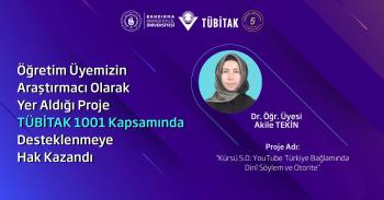 ÖĞRETİM ÜYEMİZ DR. ÖĞR. ÜYESİ AKİLE TEKİN’İN YER ALDIĞI PROJEYE TÜBİTAK’TAN DESTEK